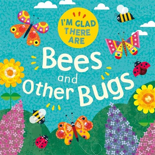 Бумажная книга «I'm Glad There Are: Bees and Other Bugs», автор Трейси Тернер - фото №1