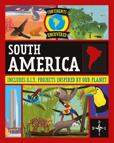 Паперова книга «Continents Uncovered: South America», автор Роб Колсон - фото №1