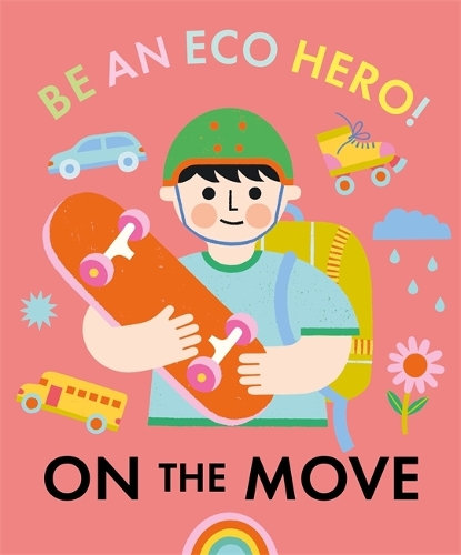 Паперова книга «Be an Eco Hero!: On the Move», автор Флоранс Уркгарт - фото №1