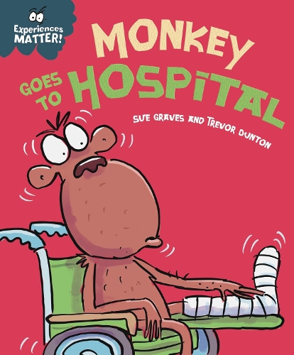 [object Object] «Experiences Matter: Monkey Goes to Hospital», автор Сью Грейвс - фото №1