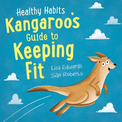Паперова книга «Healthy Habits: Kangaroo's Guide to Keeping Fit», автор Ліза Едвардс - фото №1