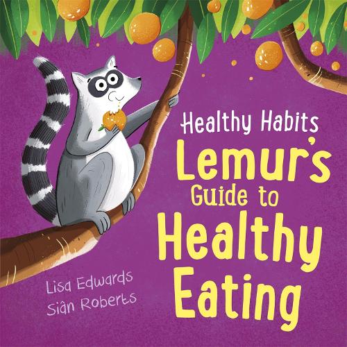 Паперова книга «Healthy Habits: Lemur's Guide to Healthy Eating», автор Ліза Едвардс - фото №1
