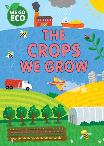Бумажная книга «WE GO ECO: The Crops We Grow», автор Кэти Вулли - фото №1