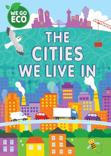 Паперова книга «WE GO ECO: The Cities We Live In», автор Кеті Вулі - фото №1