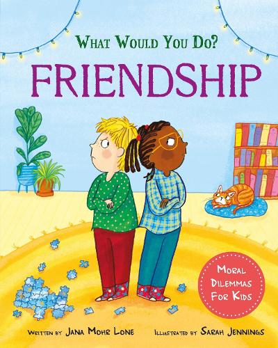 Паперова книга «What would you do?: Friendship: Moral dilemmas for kids», автор Яна Мор Лоне - фото №1