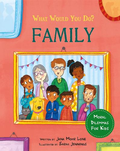 Бумажная книга «What would you do?: Family: Moral dilemmas for kids», автор Яна Мор Лоне - фото №1