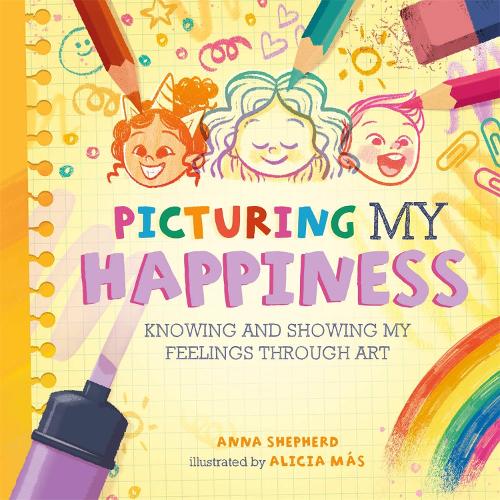 Бумажная книга «All the Colours of Me: Picturing My Happiness: Knowing and showing my feelings through art», автор Анна Шеперд - фото №1
