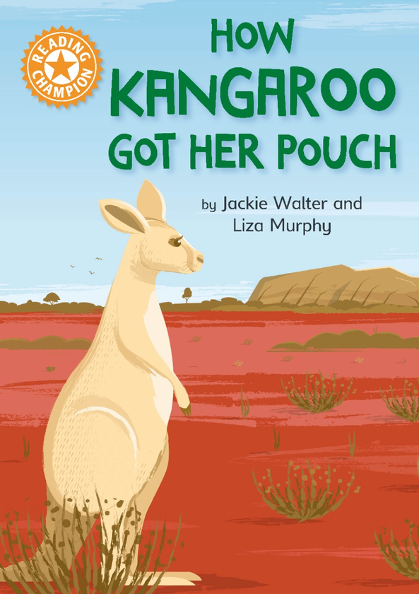 Бумажная книга «Reading Champion. How Kangaroo Got Her Pouch», авторов Джеки Уолтер, Лиза Мерфи - фото №1