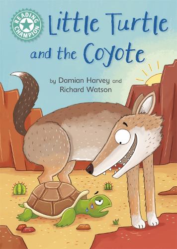 [object Object] «Reading Champion: Little Turtle and the Coyote: Independent Reading Turquoise 7», автор Деміан Харві - фото №1
