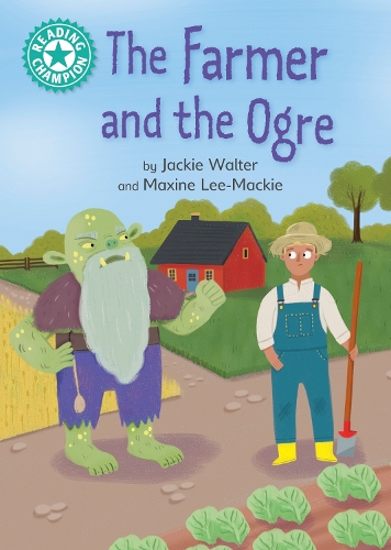 Бумажная книга «Reading Champion: The Farmer and the Ogre: Independent Reading Turquoise 7», автор Джеки Уолтер - фото №1
