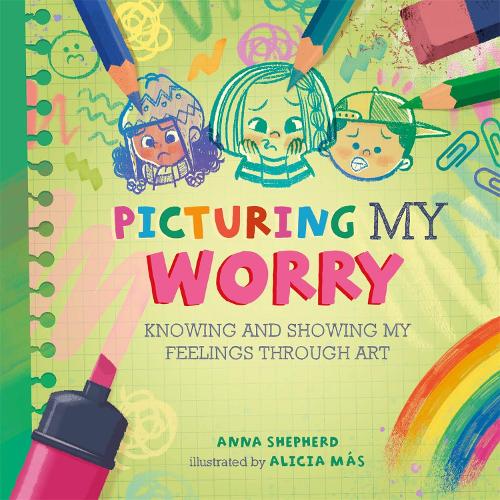 Бумажная книга «All the Colours of Me: Picturing My Worry: Knowing and showing my feelings through art», автор Анна Шеперд - фото №1