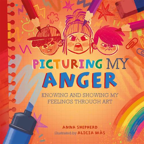 Бумажная книга «All the Colours of Me: Picturing My Anger: Knowing and showing my feelings through art», автор Анна Шеперд - фото №1