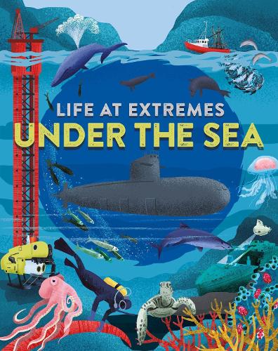 Паперова книга «Life at Extremes: Under the Sea», автор Джозі Блоггс - фото №1