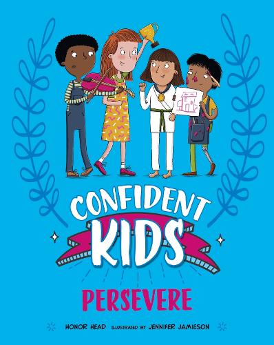 Бумажная книга «Confident Kids!: Persevere», автор Хонор Хэд - фото №1