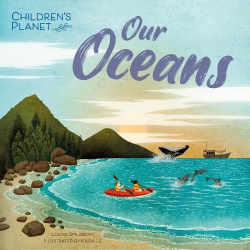 Бумажная книга «Children's Planet: Our Oceans», автор Луиза Спилсбери - фото №1
