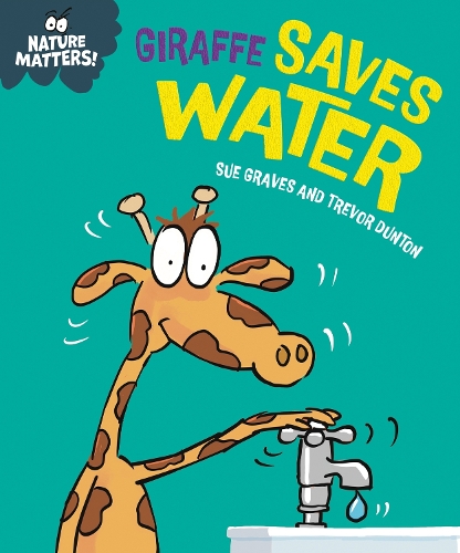 Бумажная книга «Nature Matters: Giraffe Saves Water», автор Сью Грейвс - фото №1