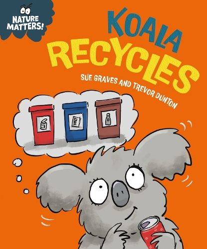 Бумажная книга «Nature Matters: Koala Recycles», автор Сью Грейвс - фото №1