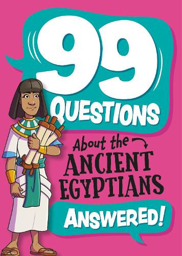 Бумажная книга «99 Questions About: The Ancient Egyptians», автор Аннабель Сейвери - фото №1