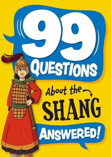 Бумажная книга «99 Questions About: The Shang Dynasty», автор Аннабель Сейвери - фото №1