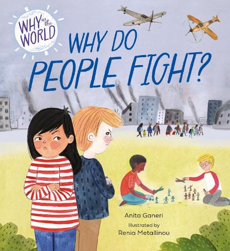 [object Object] «Why in the World: Why Do People Fight?», автор Анита Ганери - фото №1