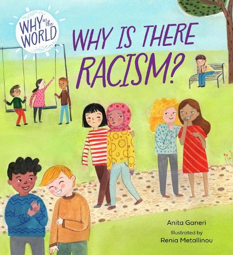 Бумажная книга «Why in the World: Why is there Racism?», автор Анита Ганери - фото №1