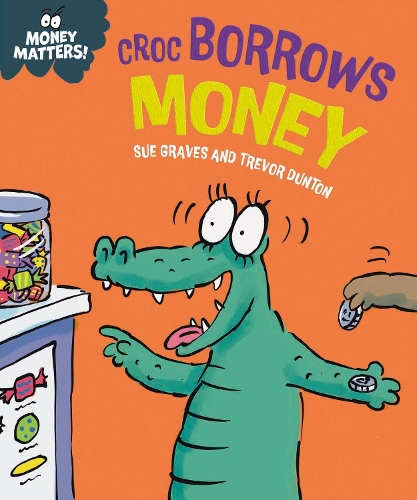 Бумажная книга «Money Matters: Croc Borrows Money», автор Сью Грейвс - фото №1
