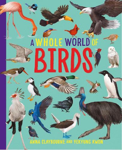 Паперова книга «A Whole World of...: Birds», автор Анна Клейборн - фото №1