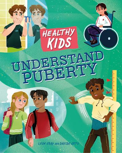 Бумажная книга «Healthy Kids: Understand Puberty», автор Леон Грэй - фото №1
