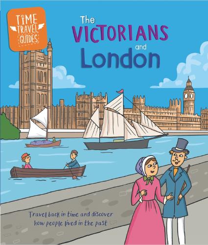 Паперова книга «Time Travel Guides: The Victorians and London», автор Тім Кук - фото №1
