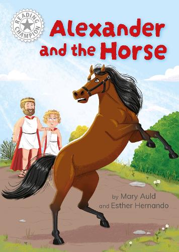 [object Object] «Reading Champion: Alexander and the Horse: Independent Reading White 10», автор Мері Олд - фото №1