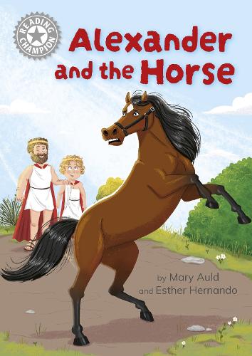 Бумажная книга «Reading Champion: Alexander and the Horse: Independent Reading White 10», автор Мэри Олд - фото №1