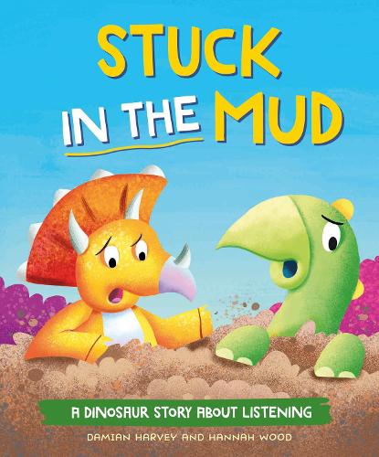 Бумажная книга «A Dinosaur Story: Stuck in the Mud: A Dinosaur Story about Listening», автор Дэмиан Харви - фото №1