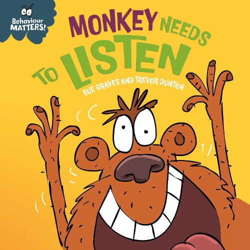 [object Object] «Behaviour Matters: Monkey Needs to Listen - A book about paying attention: A book about paying attention», автор Сью Грейвз - фото №1