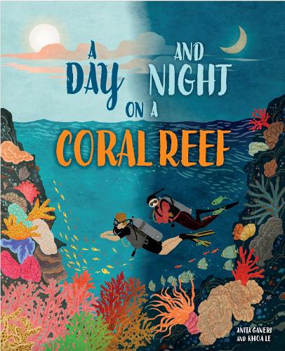 Бумажная книга «A Day and Night: On a Coral Reef», автор Анита Ганери - фото №1