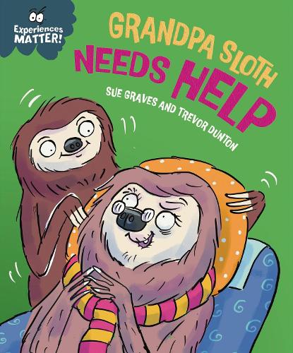 Бумажная книга «Experiences Matter: Grandpa Sloth Needs Help», автор Сью Грейвс - фото №1