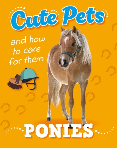 Бумажная книга «Cute Pets! And How to Care For Them: Ponies», автор Рут Персиваль - фото №1