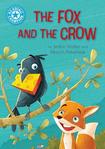 Бумажная книга «Reading Champion: The Fox and the Crow: Independent Reading Blue 4», автор Джеки Уолтер - фото №1