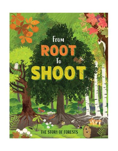 Паперова книга «From Root to Shoot: The Story of Forests», автор Кей Барнем - фото №1