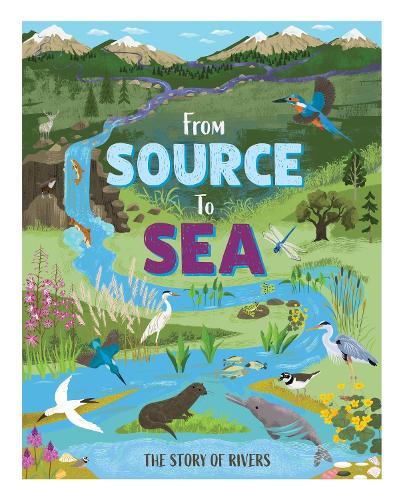 Paper book «From Source to Sea: The Story of Rivers», author Kay Barnham - фото №1