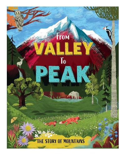 Бумажная книга «From Valley to Peak: The Story of Mountains», автор Бен Хаббард - фото №1