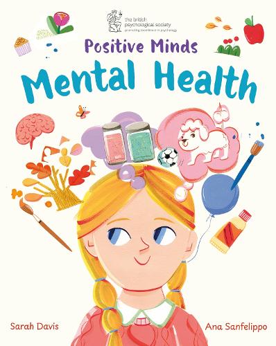 Бумажная книга «Positive Minds: Mental Health: Published in partnership with the British Psychological Society», автор Сара Дэвис - фото №1