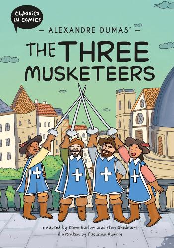 Бумажная книга «Classics in Comics: Alexandre Dumas' The Three Musketeers: A Comic Book», авторов Стив Барлоу, Стив Скидмор - фото №1