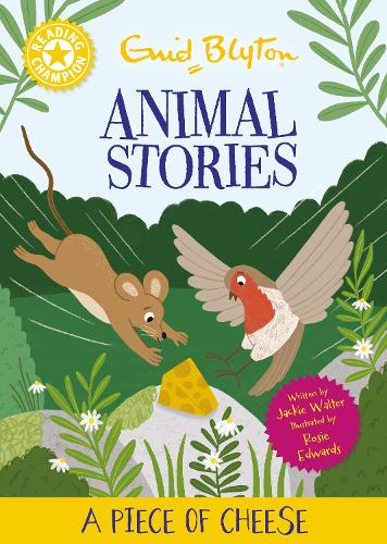 Бумажная книга «Reading Champion: Enid Blyton Animal Stories: A Piece of Cheese: Yellow Band 3», автор Джеки Уолтер - фото №1