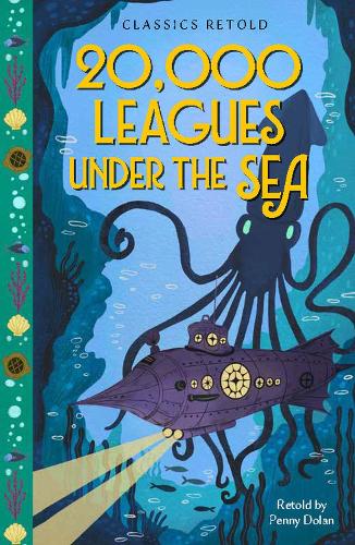Бумажная книга «Classics Retold: 20,000 Leagues Under the Sea», автор Линн Бентон - фото №1