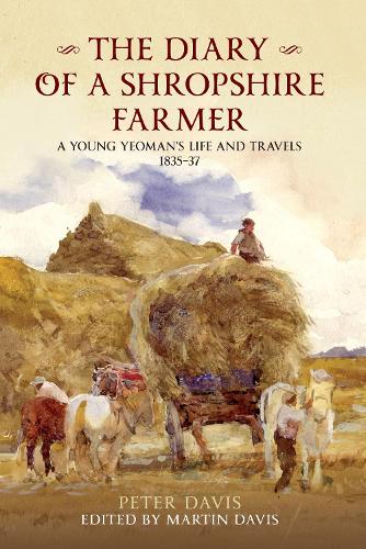 Бумажная книга «The Diary of a Shropshire Farmer: A Young Yeoman's Life and Travels 1835-37», автор Питер Дэвис - фото №1