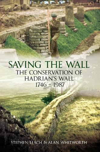 Паперова книга «Saving the Wall: The Conservation of Hadrian's Wall 1746 - 1987», авторів Алан Майкл Вітворт, Стівен Ліч - фото №1