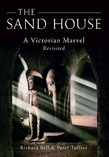 Бумажная книга «The Sand House: A Victorian Marvel Revisited», авторов Питер Таффри, Ричард Белл - фото №1