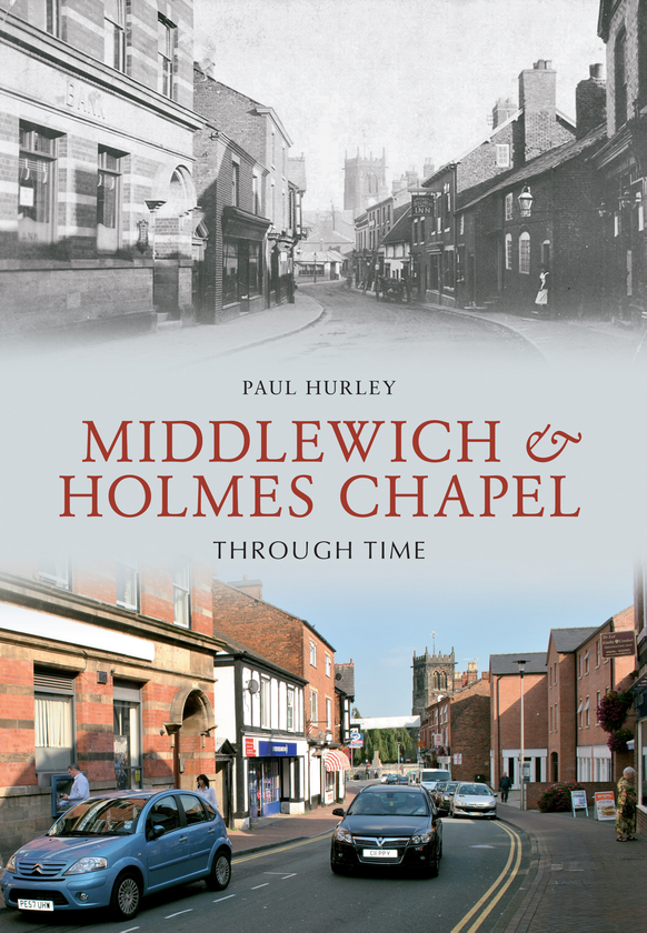 Бумажная книга «Middlewich and Holmes Chapel Through Time» - фото №1