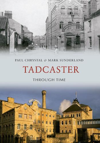Паперова книга «Tadcaster Through Time», автор Марк Сандерленд - фото №1