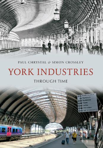 Паперова книга «York Industries Through Time», автор Саймон Кросслі - фото №1